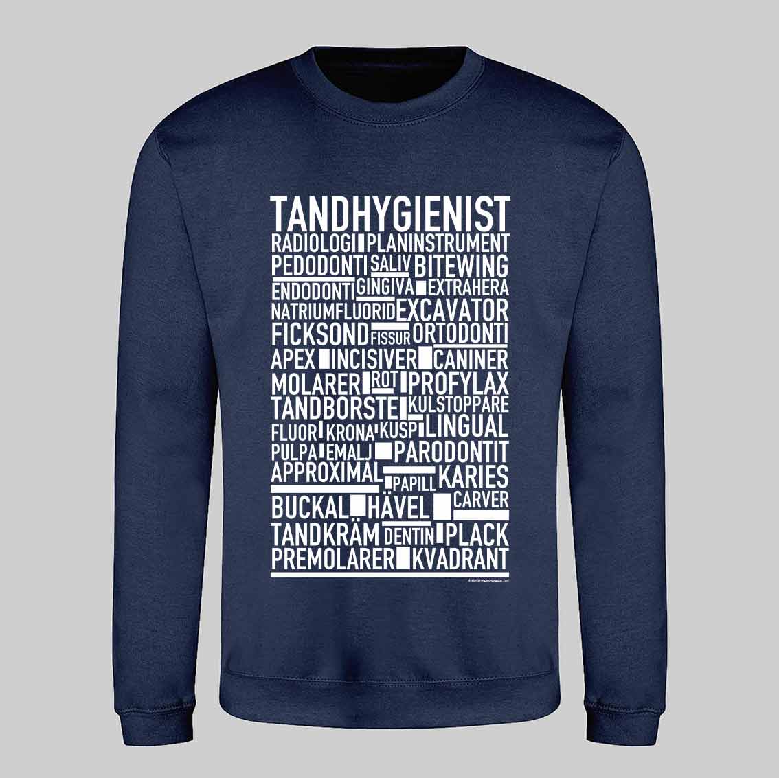Tandhygienist Text Sweatshirt
