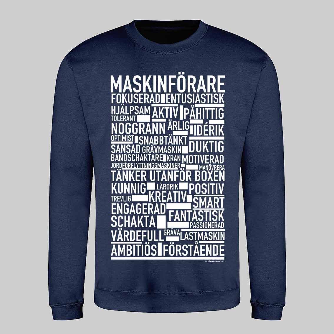 Maskinförare Text Sweatshirt