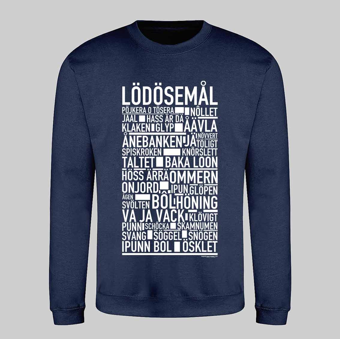 Lödösemål Dialekt Text Sweatshirt