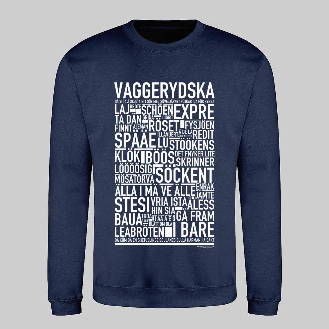 Vaggerydska Dialekt Text Sweatshirt