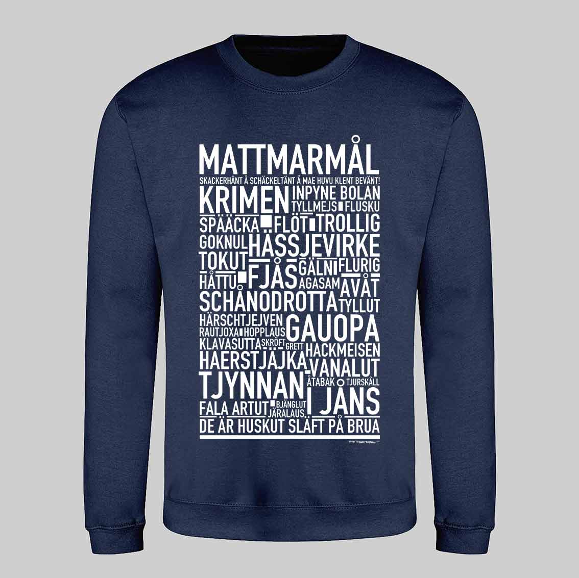 Mattmarmål Dialekt Text Sweatshirt