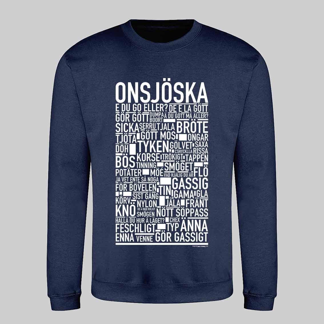 Onsjöska Dialekt Text Sweatshirt