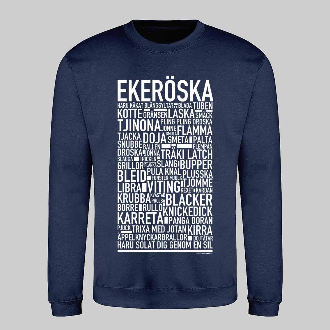 Ekeröska Dialekt Text Sweatshirt