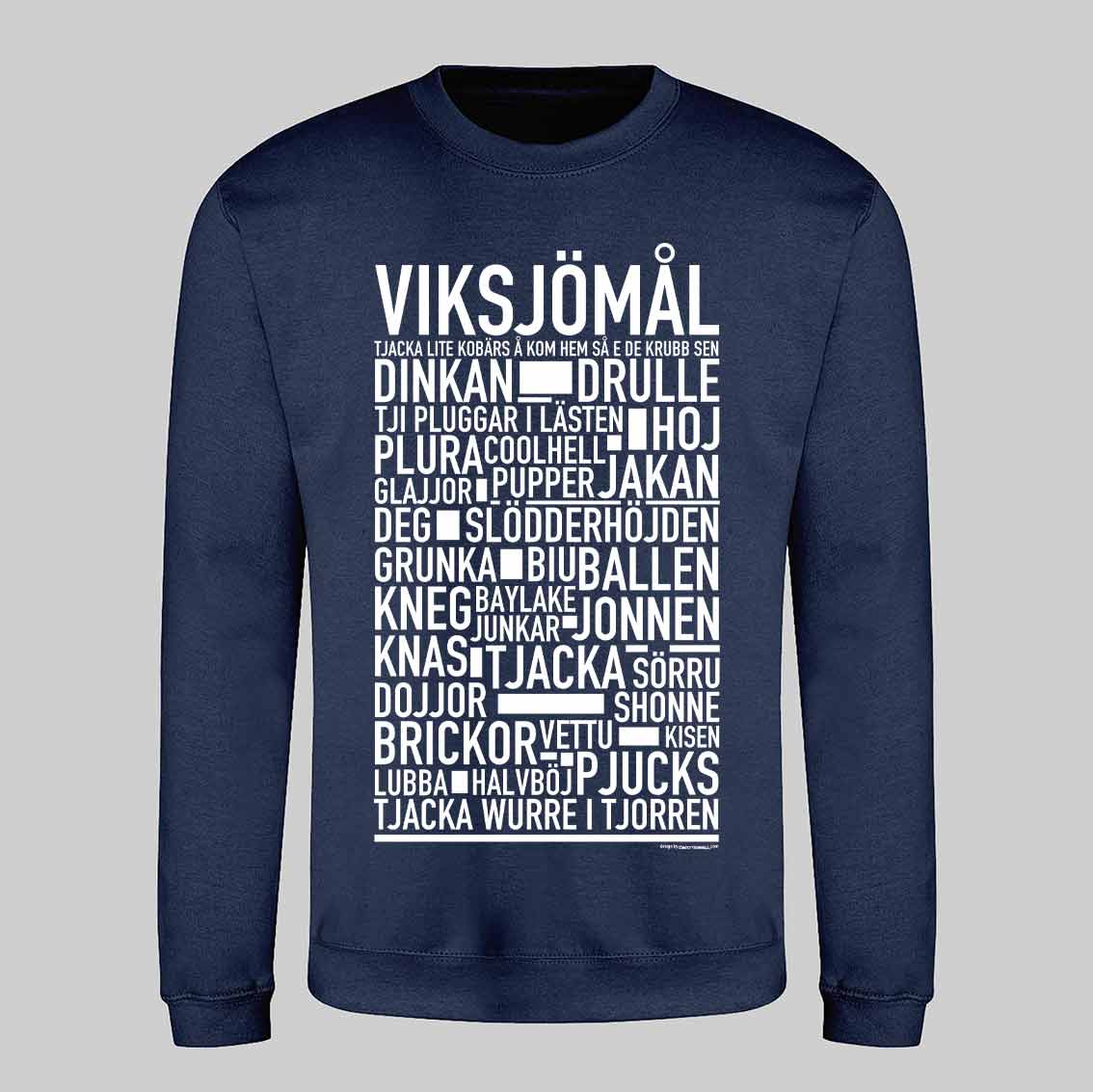 Viksjömål Dialekt Text Sweatshirt