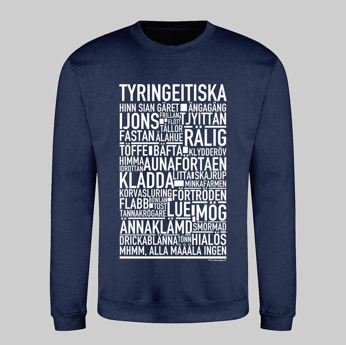 Tyringeitiska Dialekt Text Sweatshirt