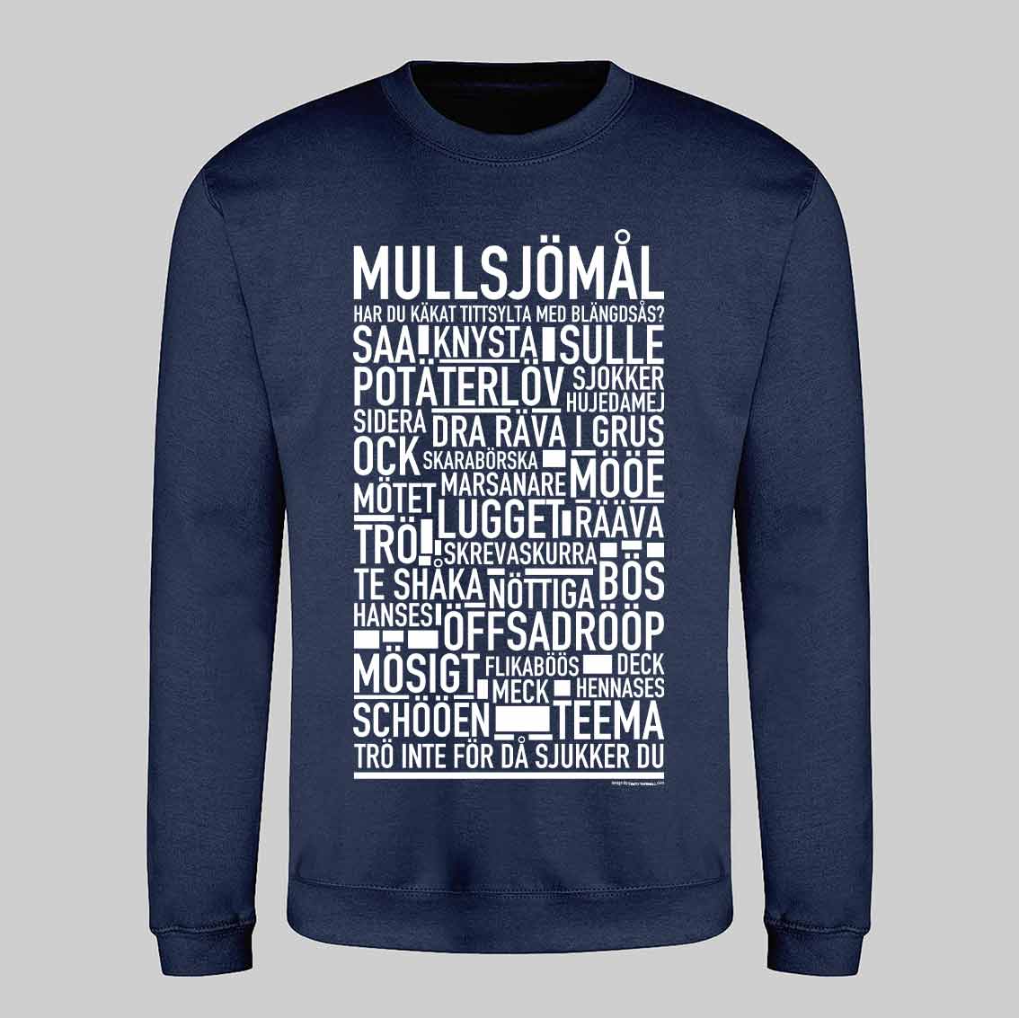 Mullsjömål Dialekt Text Sweatshirt