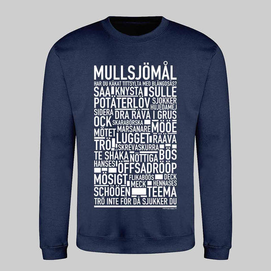 Mullsjömål Dialekt Text Sweatshirt