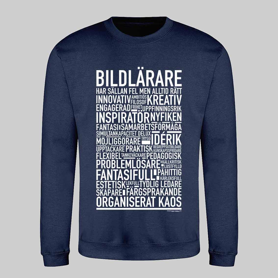 Bildlärare Text Sweatshirt