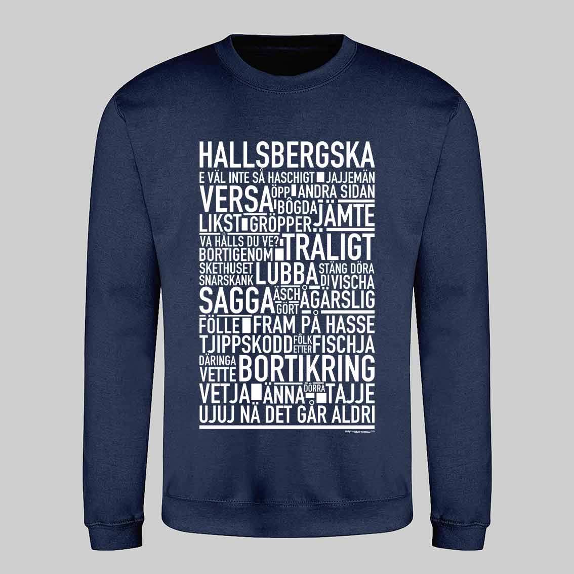 Hallsbergska Dialekt Text Sweatshirt