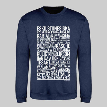 Eskilstunesiska Dialekt Text Sweatshirt