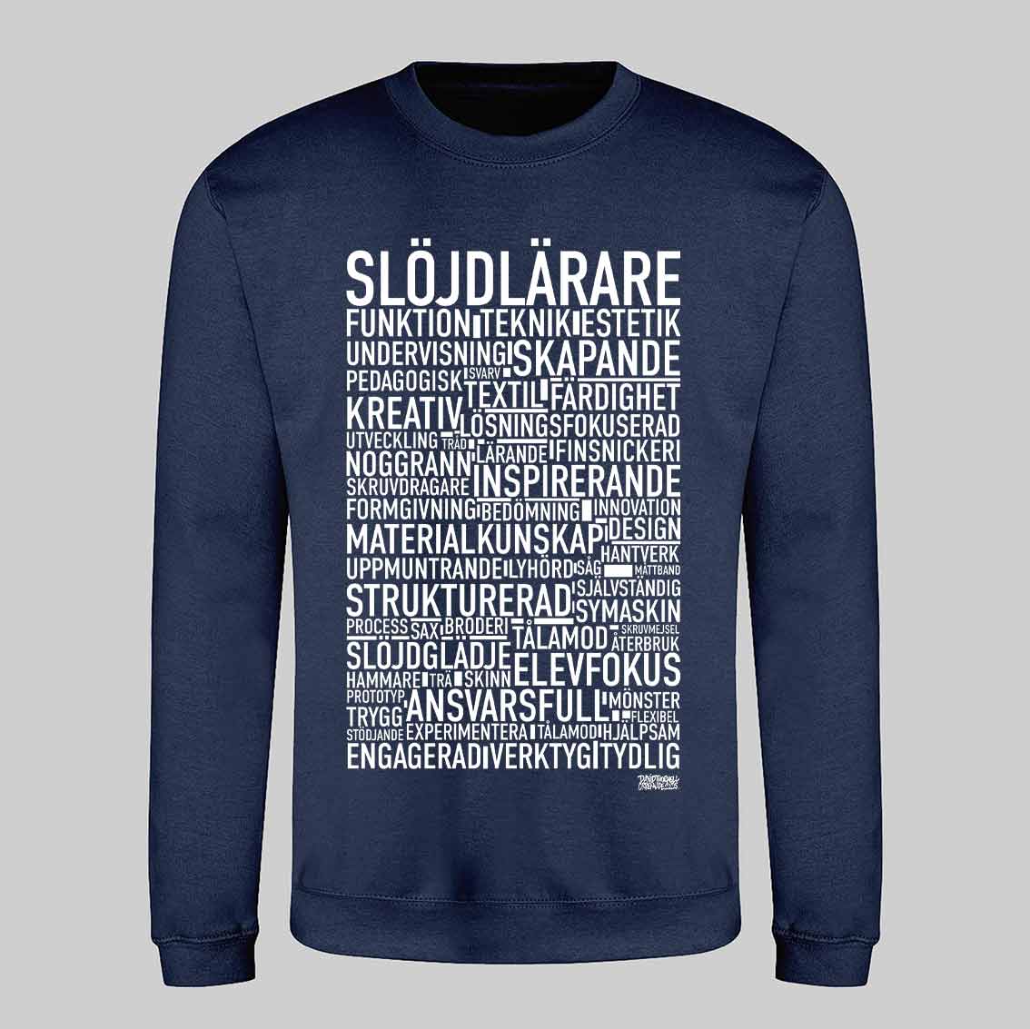 Slöjdlärare Text Sweatshirt