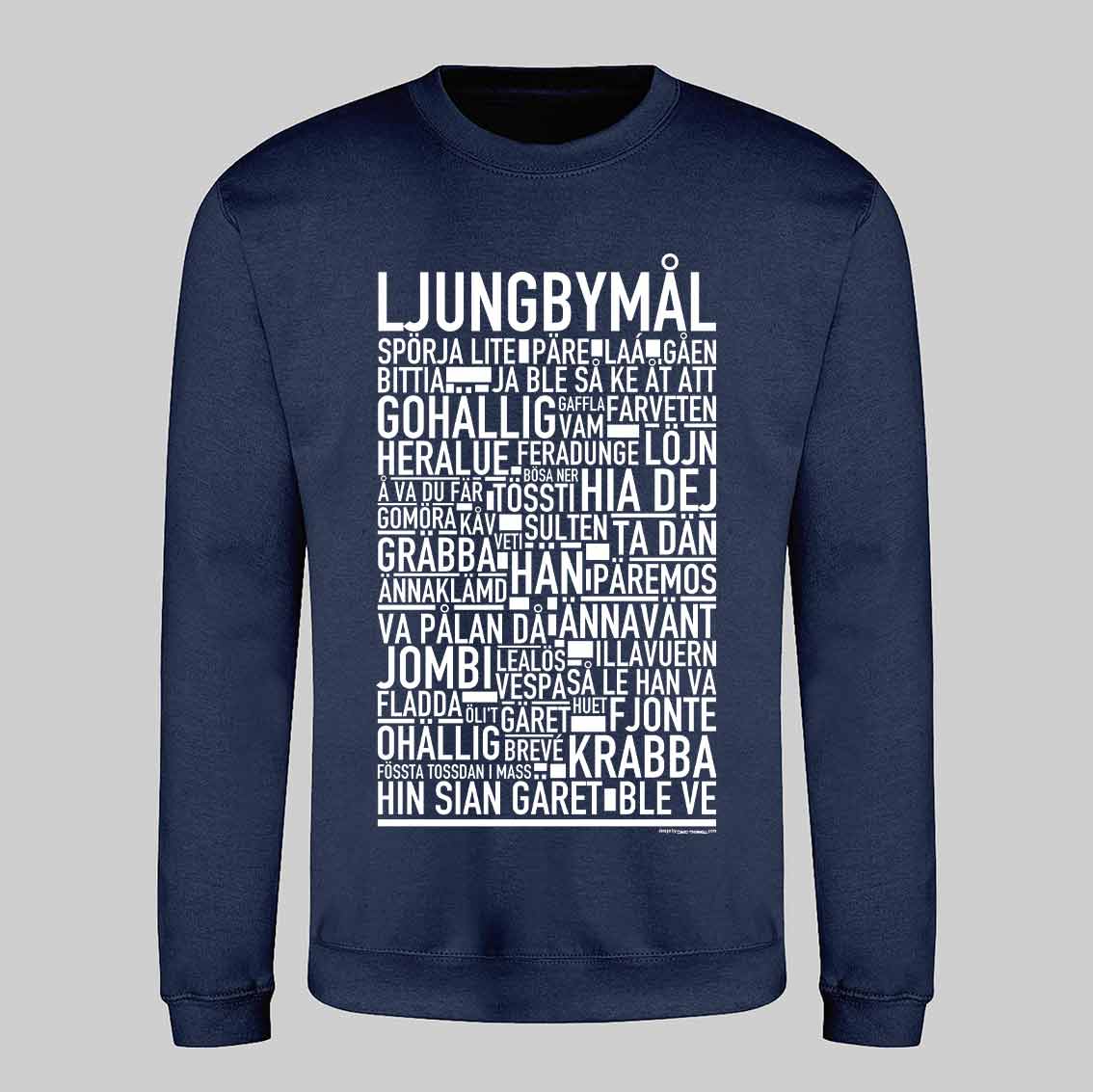 Ljungbymål Dialekt Text Sweatshirt