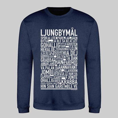 Ljungbymål Dialekt Text Sweatshirt