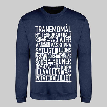 Tranemomål Dialekt Text Sweatshirt