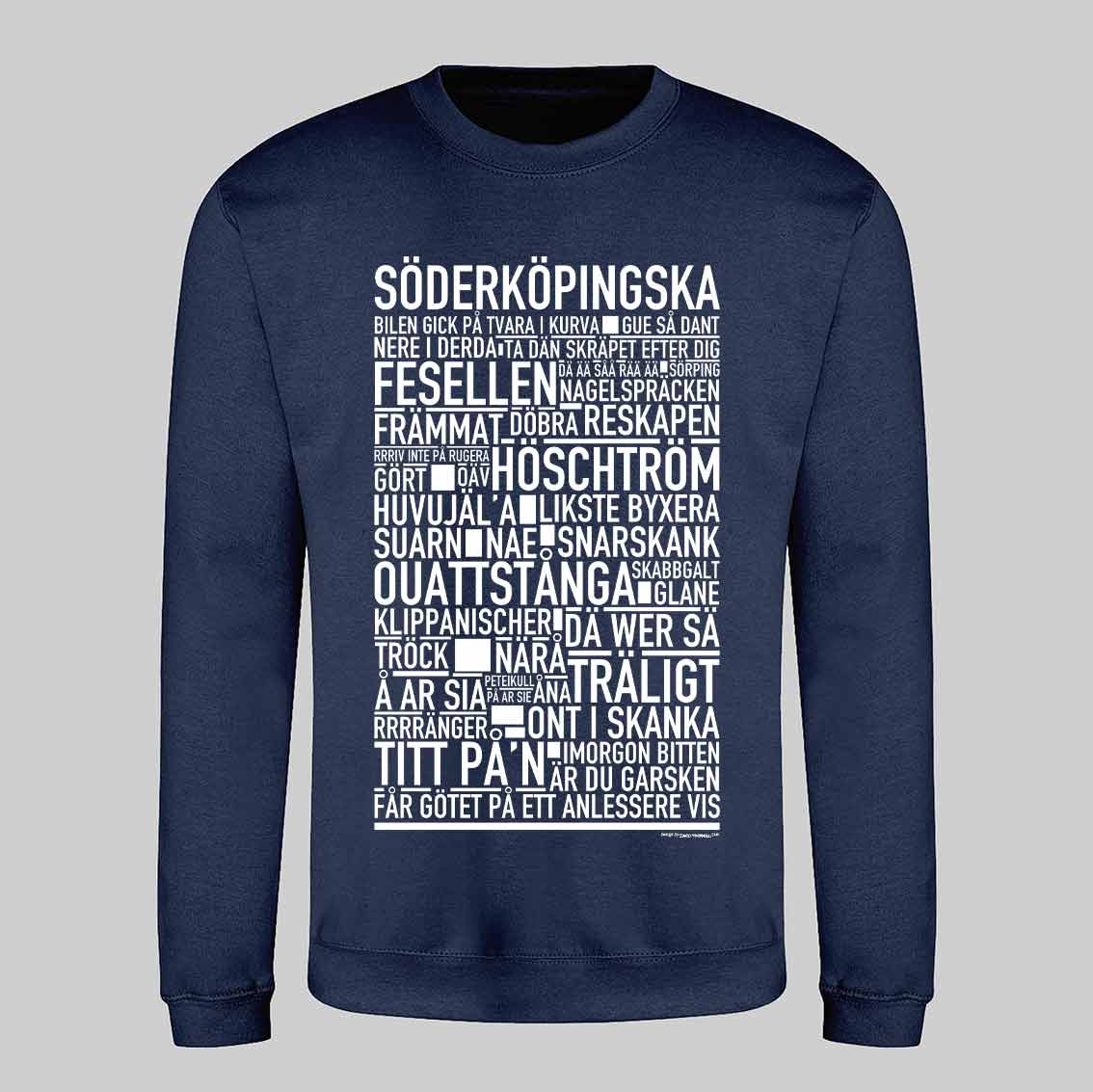 Söderköpingska Dialekt Text Sweatshirt