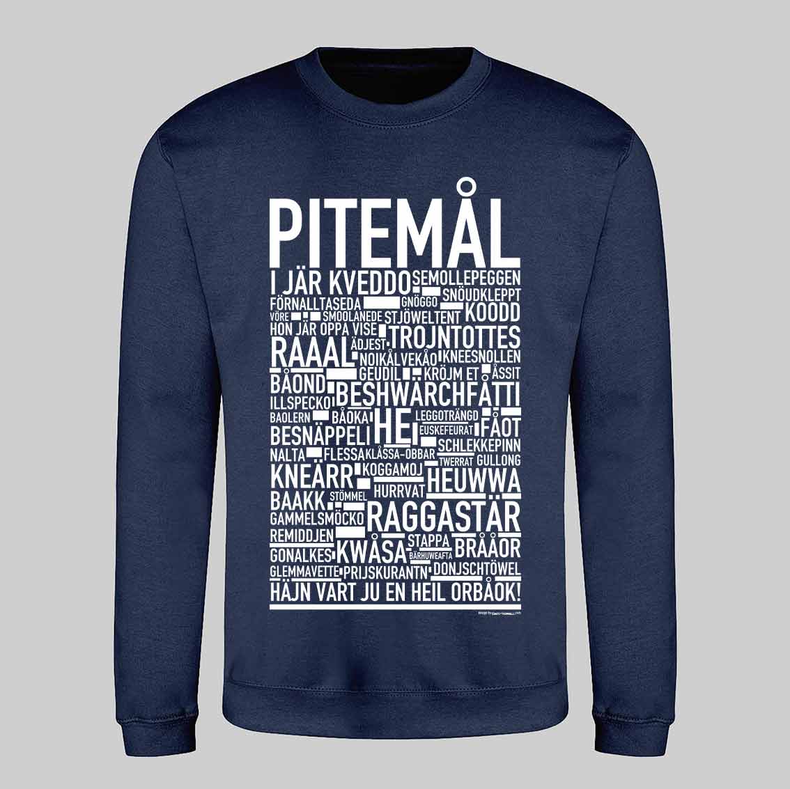 Pitemål Dialekt Text Sweatshirt