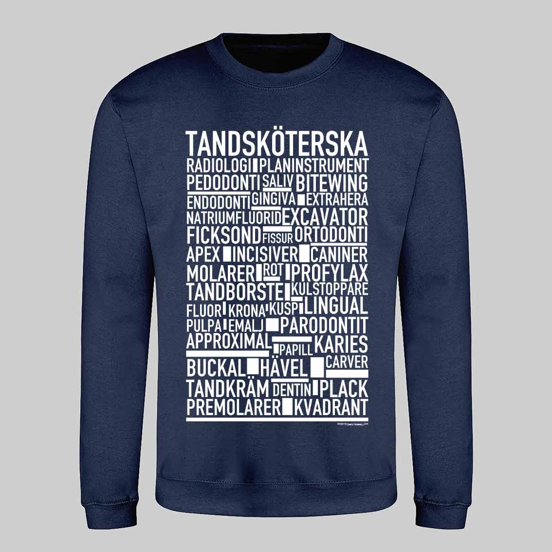 Tandsköterska Text Sweatshirt