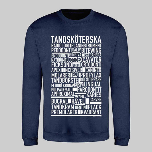 Tandsköterska Text Sweatshirt