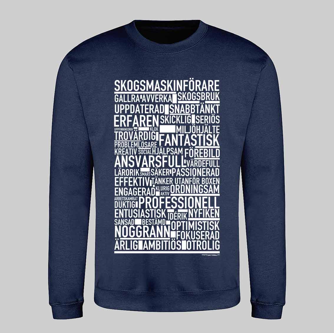 Skogsmaskinförare Text Sweatshirt
