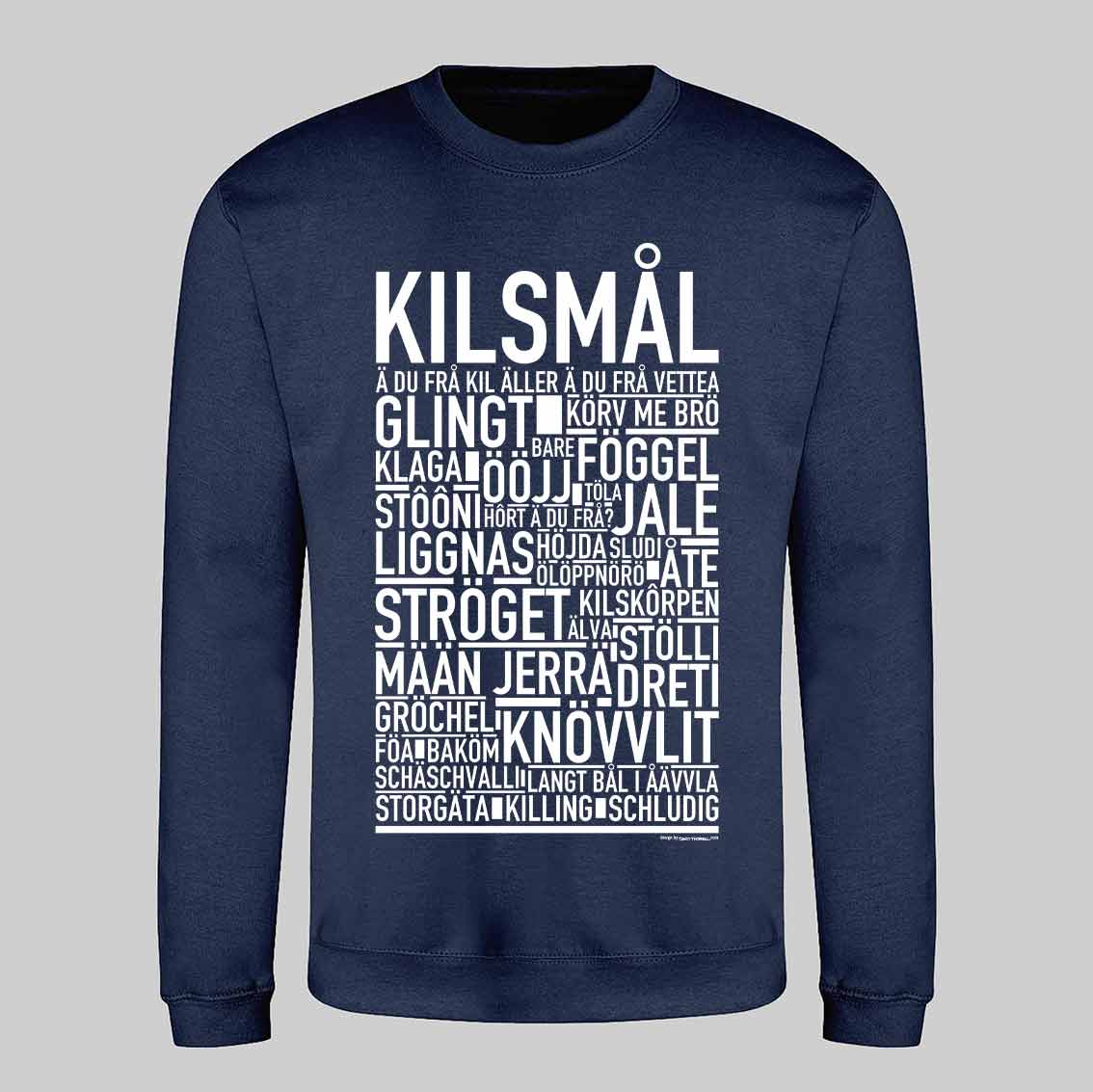 Kilsmål Dialekt Text Sweatshirt