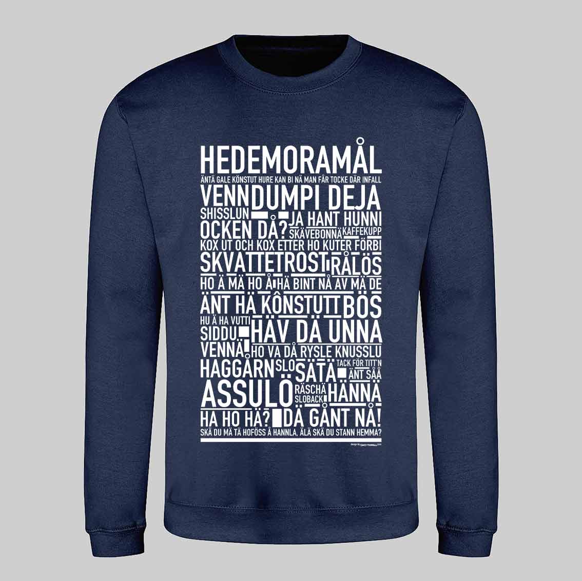 Hedemoramål Dialekt Text Sweatshirt