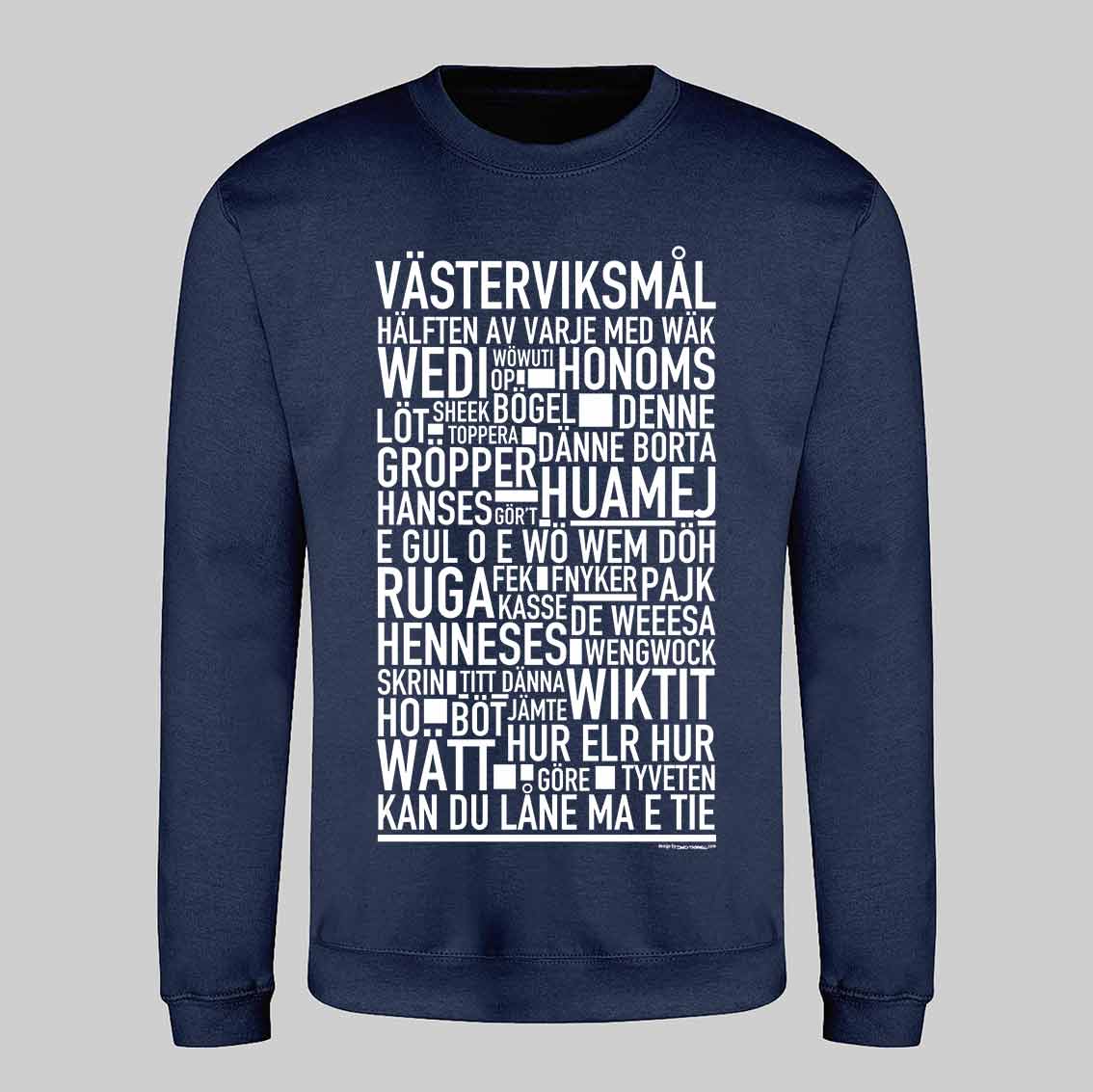 Västerviksmål Dialekt Text Sweatshirt