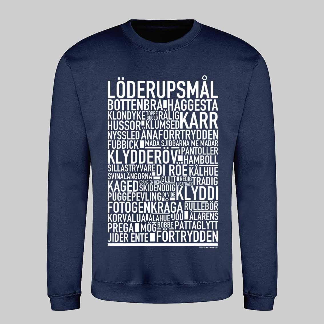Löderupsmål Dialekt Text Sweatshirt