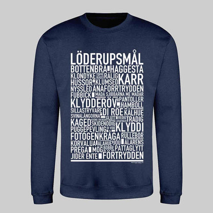 Löderupsmål Dialekt Text Sweatshirt