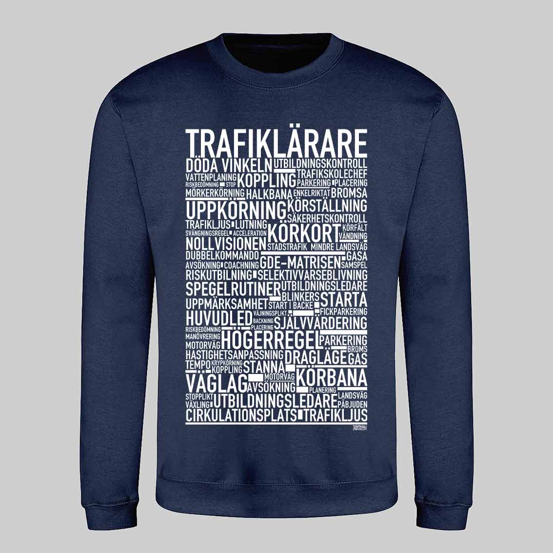 Trafiklärare Text Sweatshirt