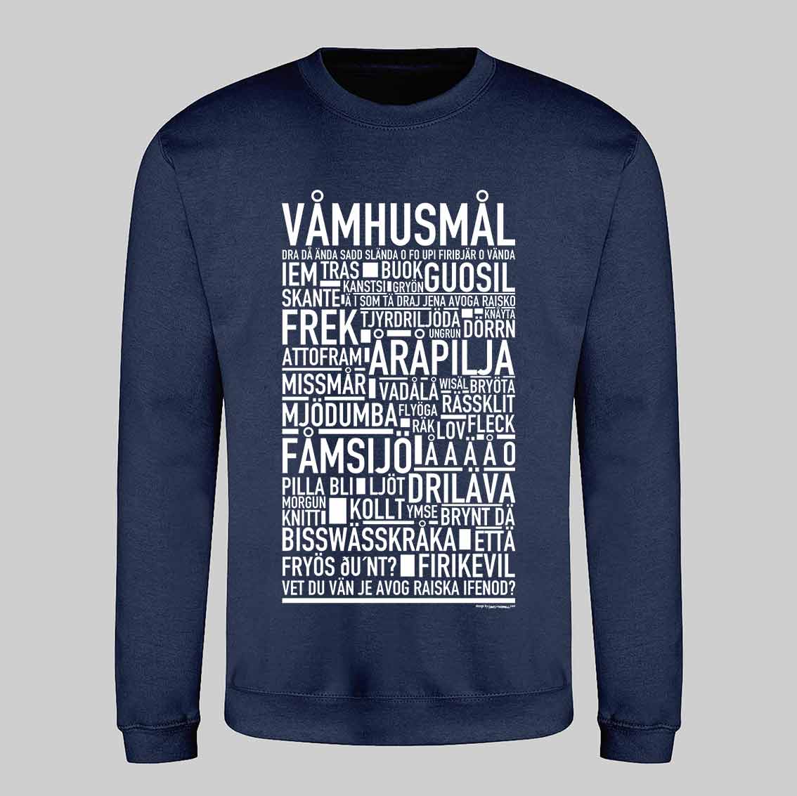 Våmhusmål Dialekt Text Sweatshirt