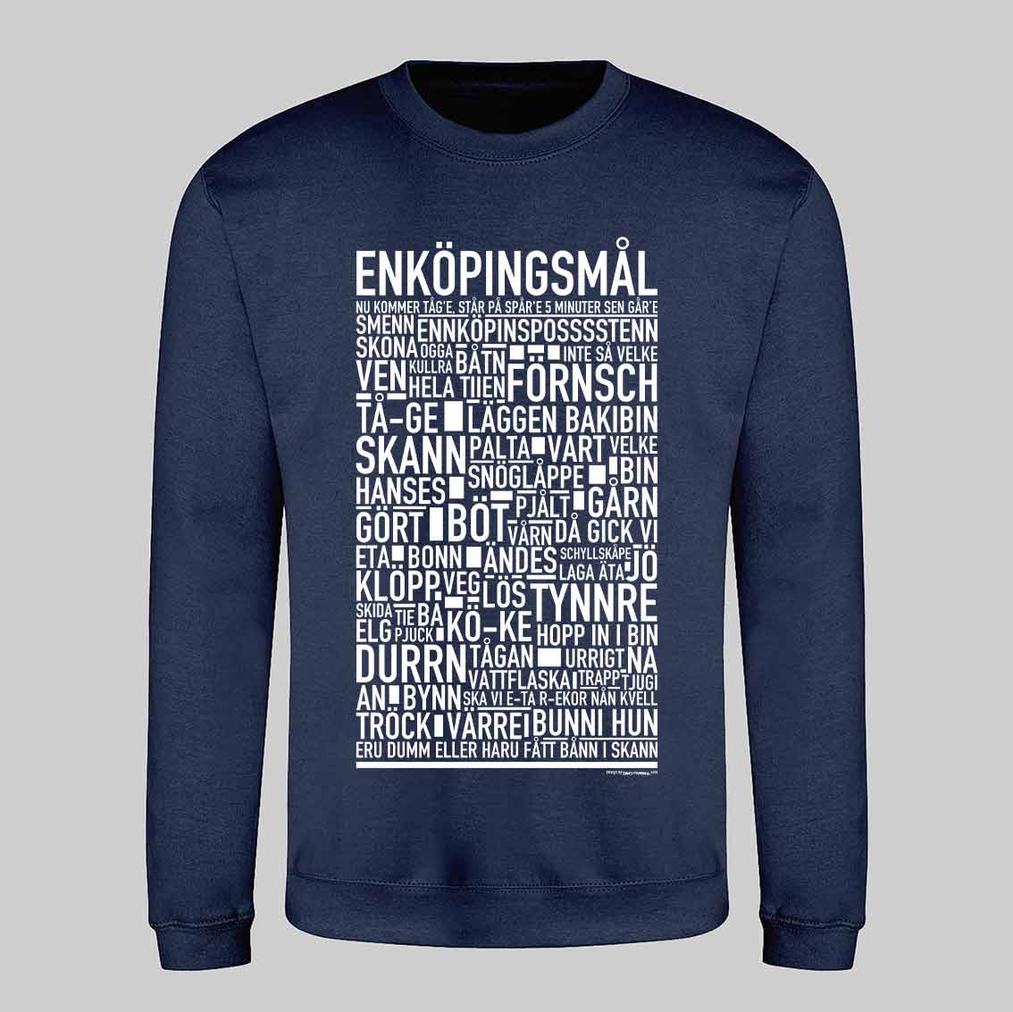 Enköpingsmål Dialekt Text Sweatshirt