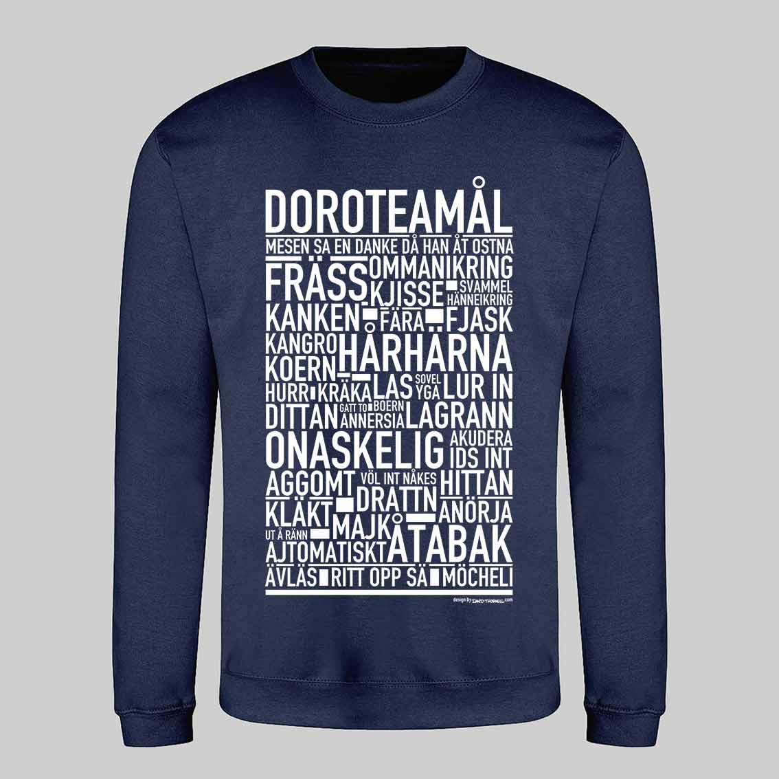 Doroteamål Dialekt Text Sweatshirt