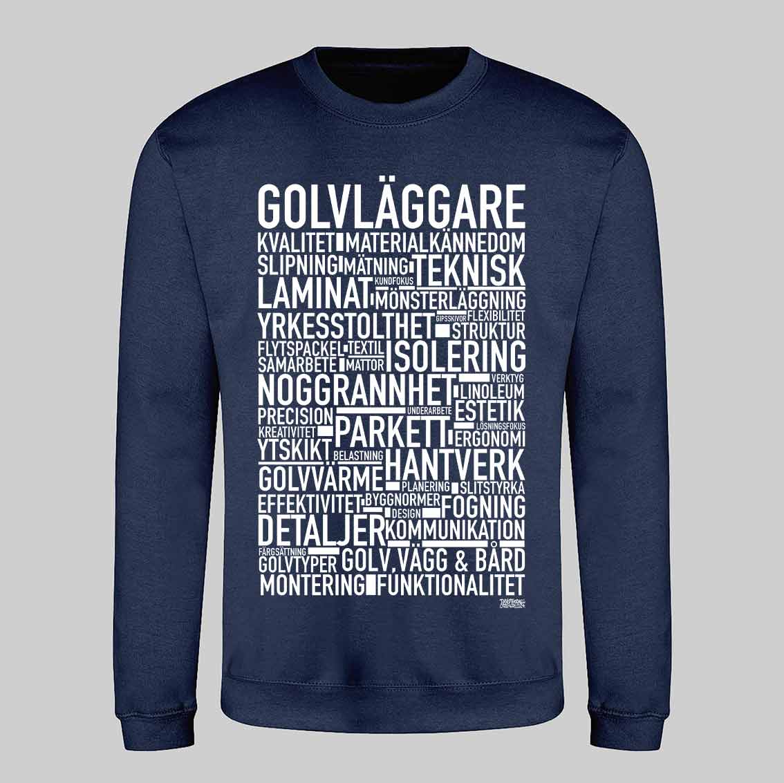 Golvläggare Text Sweatshirt