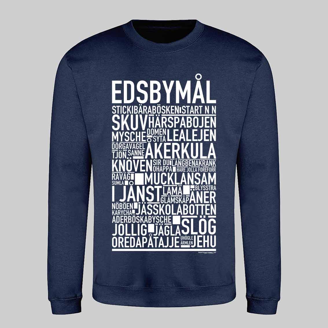 Edsbymål Dialekt Text Sweatshirt