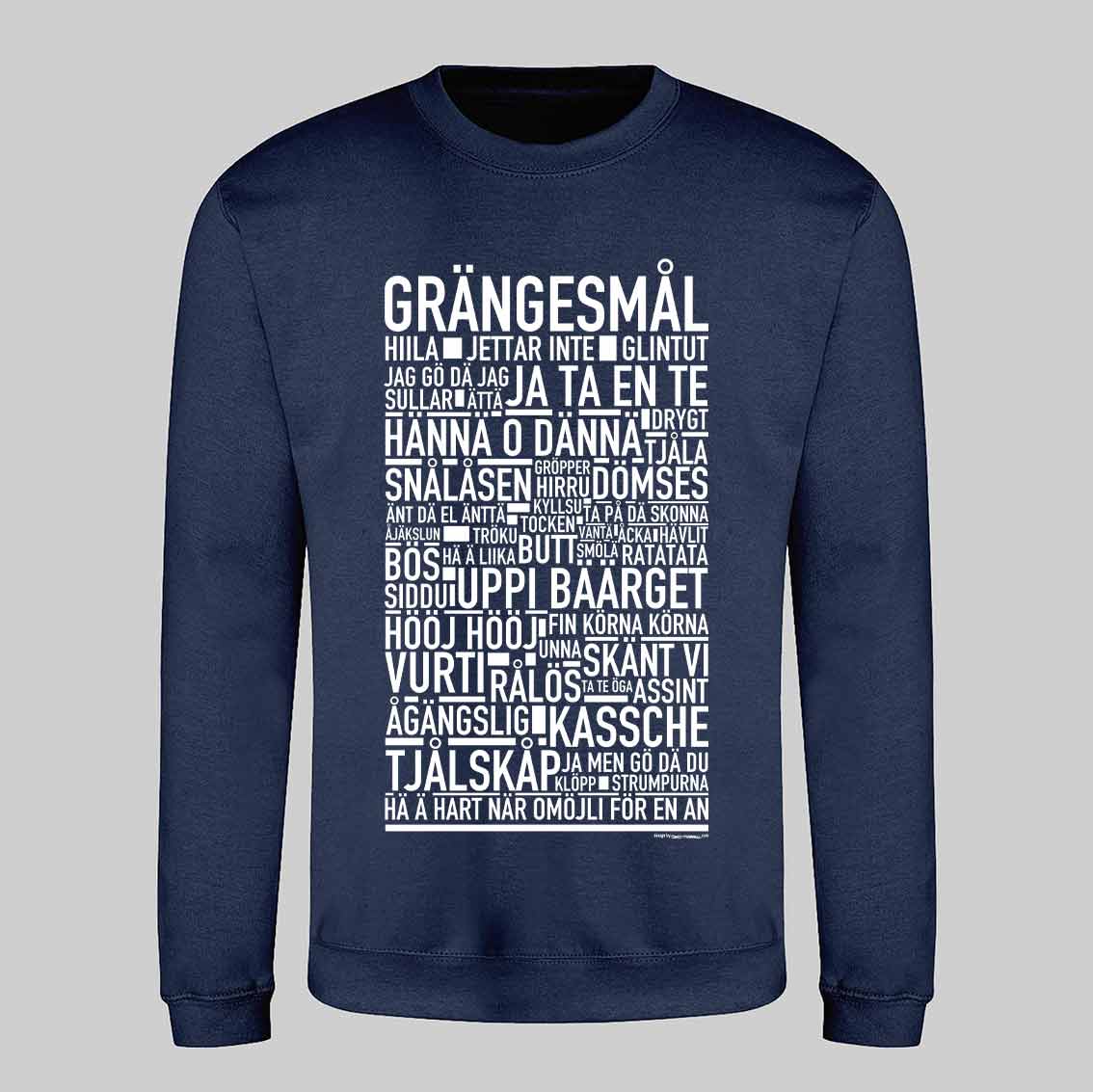 Grängesmål Dialekt Text Sweatshirt