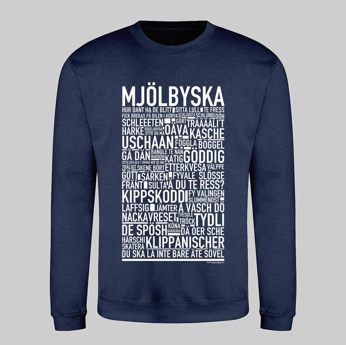 Mjölbyska Dialekt Text Sweatshirt