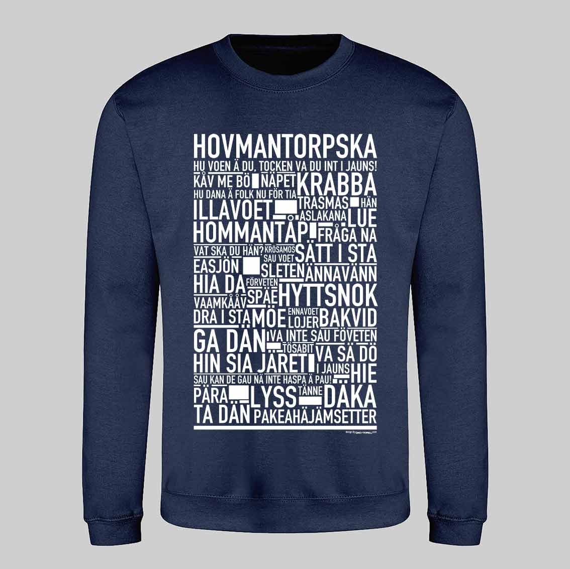 Hovmantorpska Dialekt Text Sweatshirt