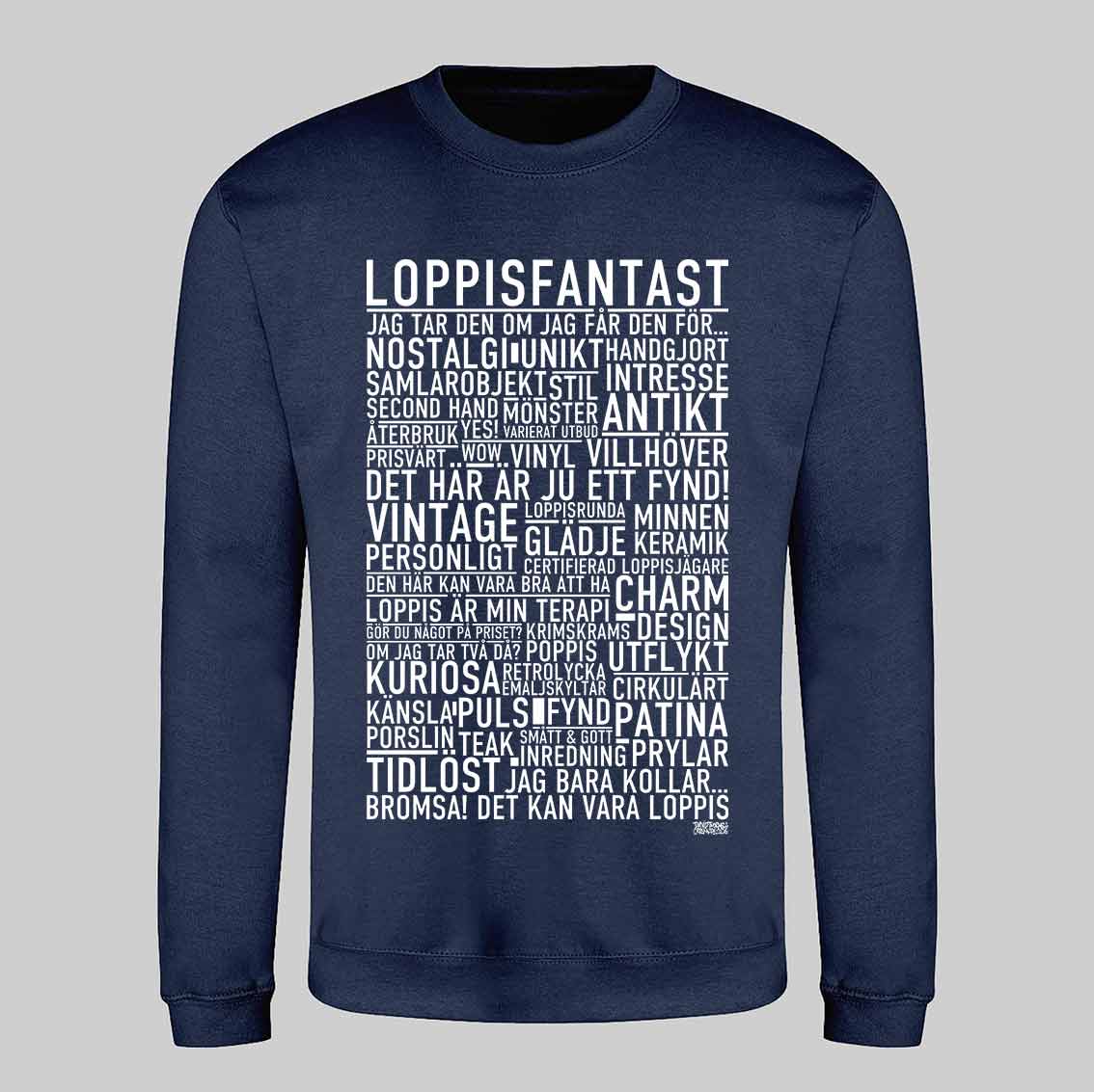 Loppisfantast Text Sweatshirt