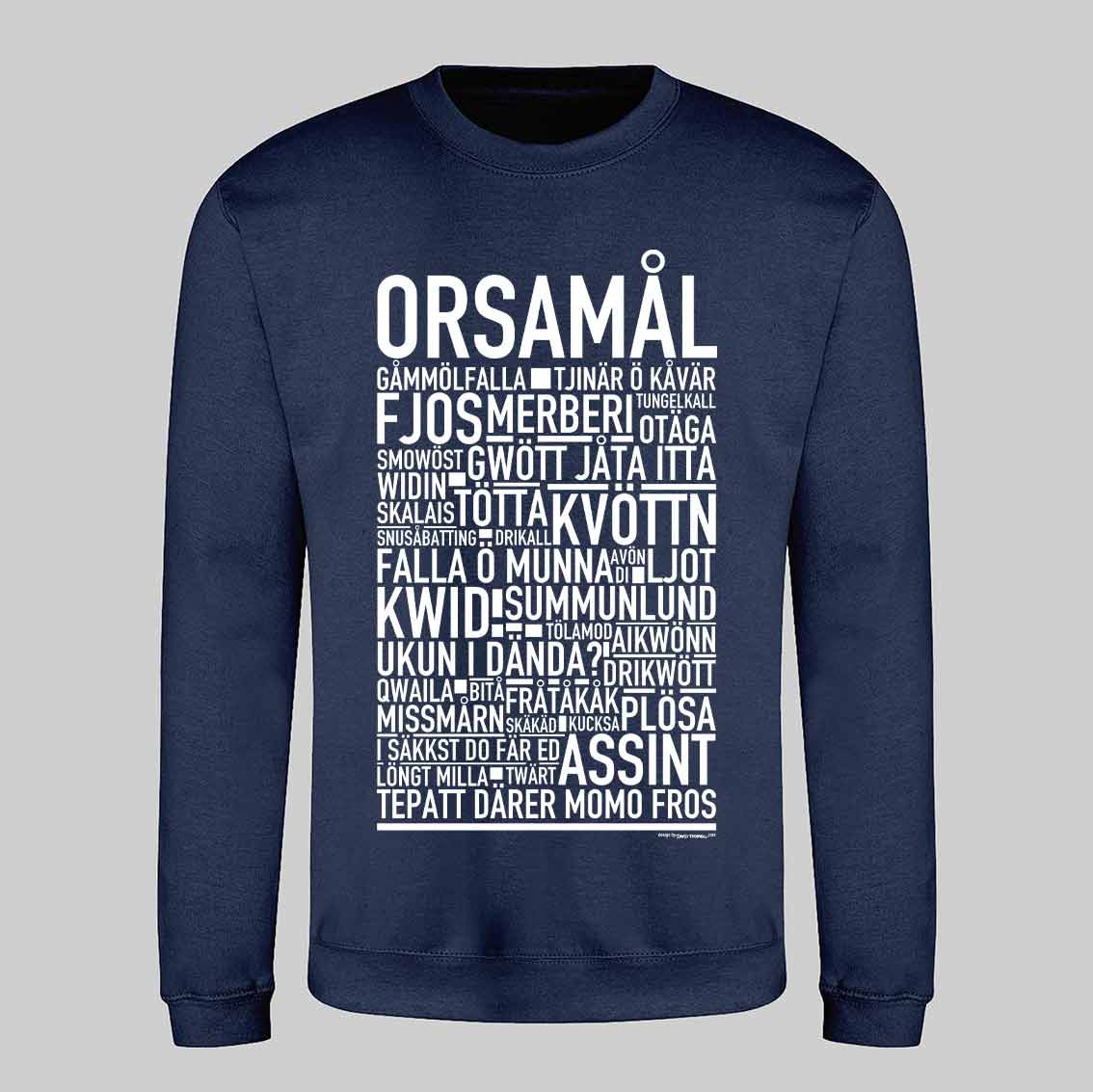 Orsamål Dialekt Text Sweatshirt