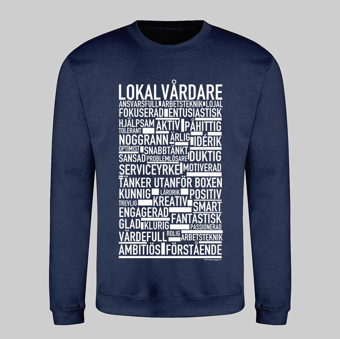 Lokalvårdare Text Sweatshirt