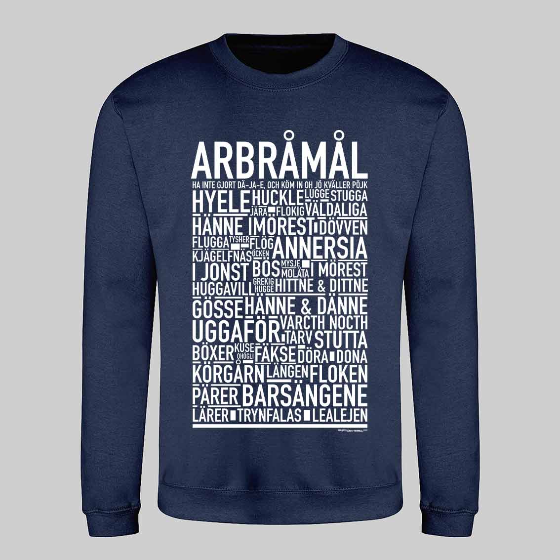 Arbråmål Dialekt Text Sweatshirt