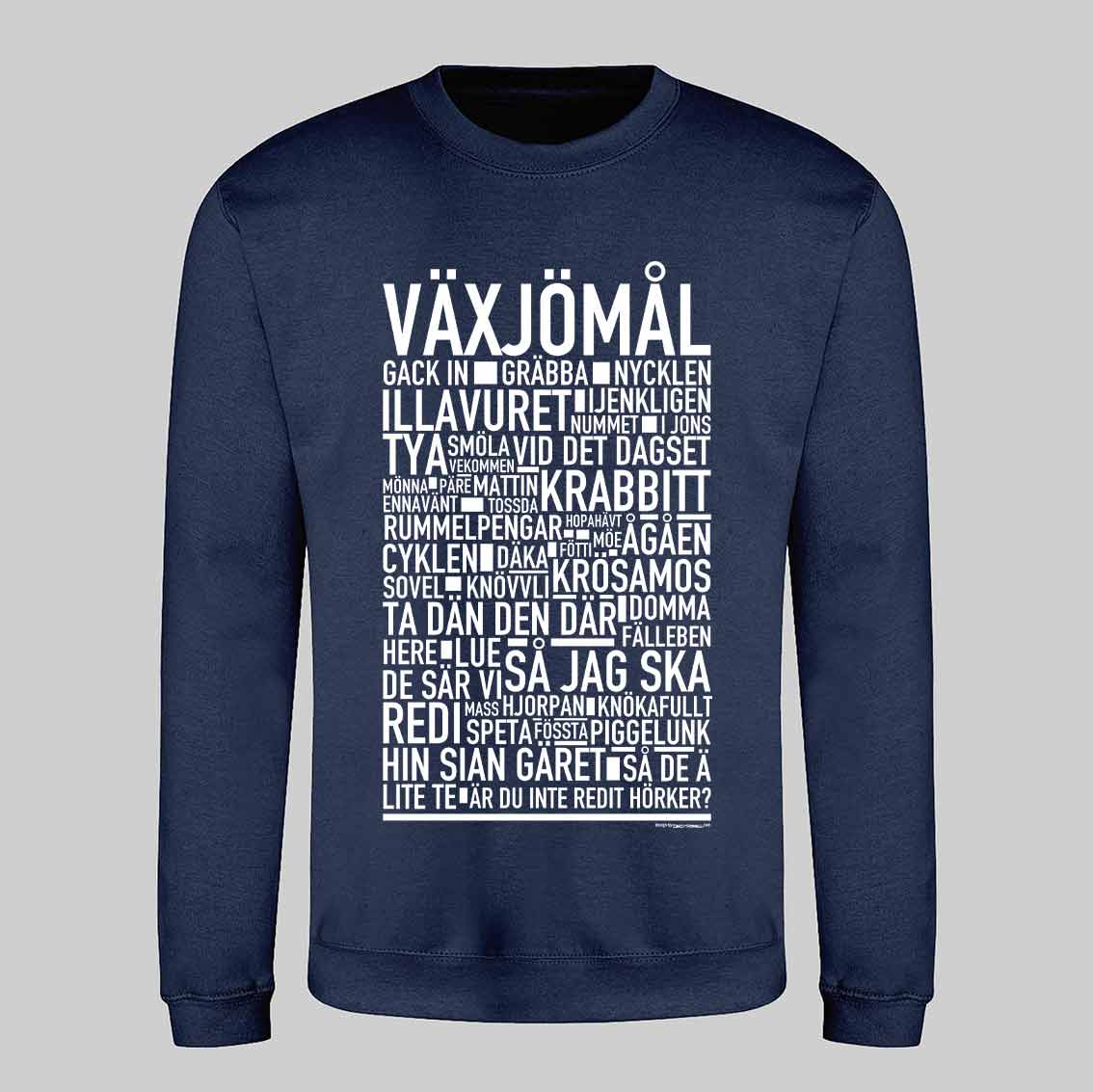 Växjömål Dialekt Sweatshirt