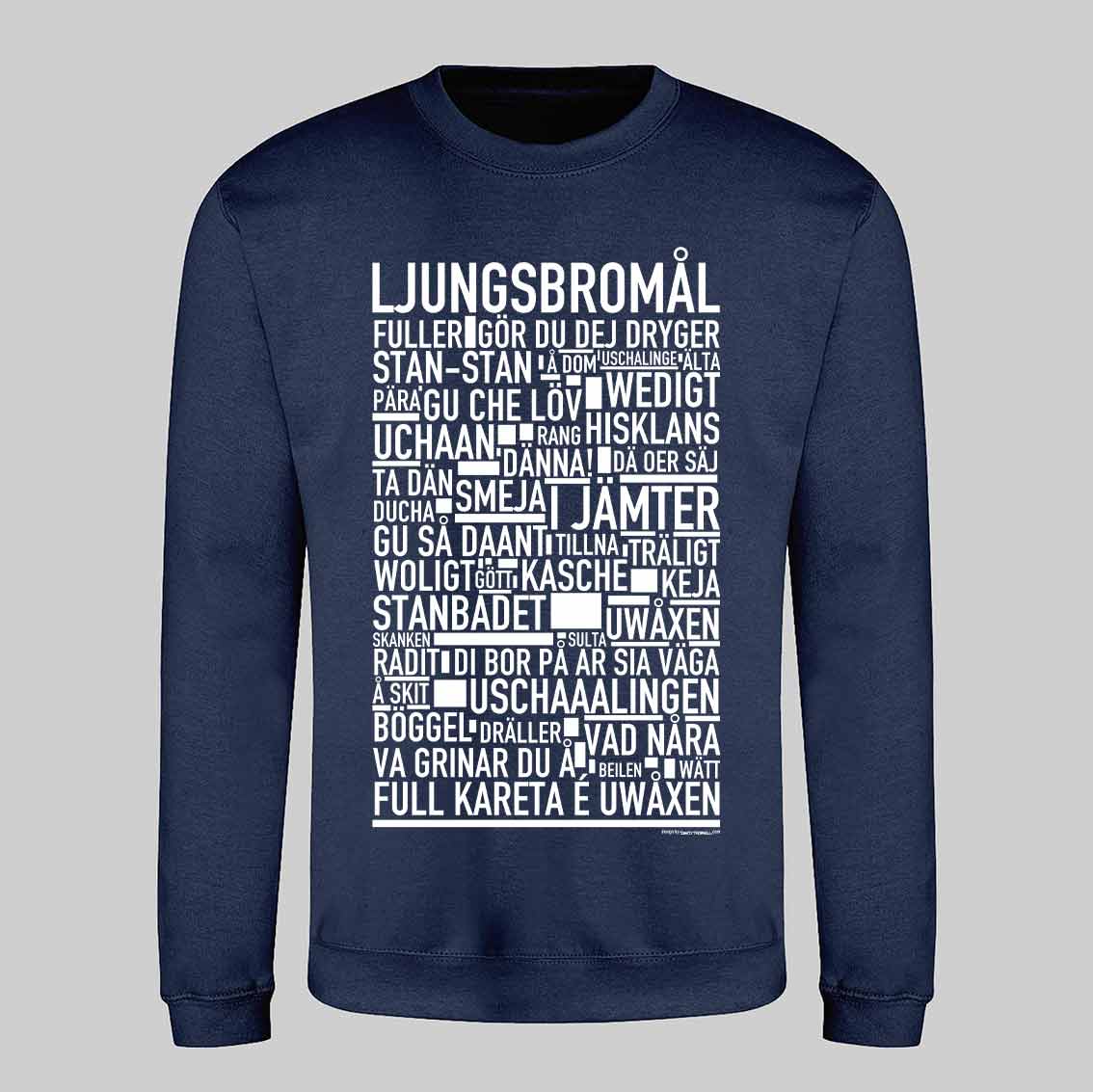 Ljungsbromål Dialekt Text Sweatshirt
