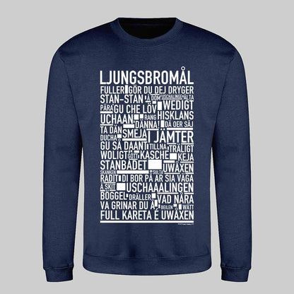 Ljungsbromål Dialekt Text Sweatshirt