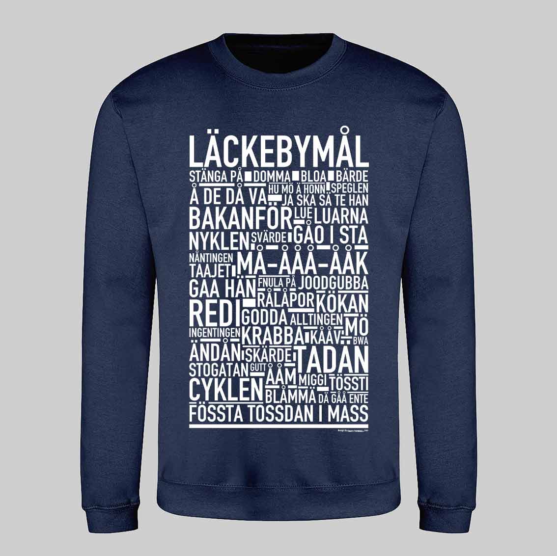 Läckebymål Dialekt Text Sweatshirt