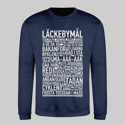 Läckebymål Dialekt Text Sweatshirt