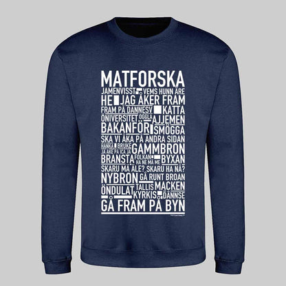 Matforska Dialekt Text Sweatshirt