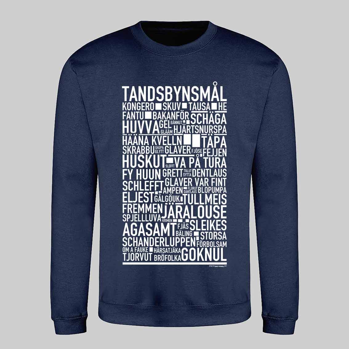 Tandsbynsmål Dialekt Text Sweatshirt