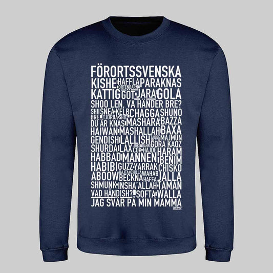 Förortssvenska Dialekt Text Sweatshirt