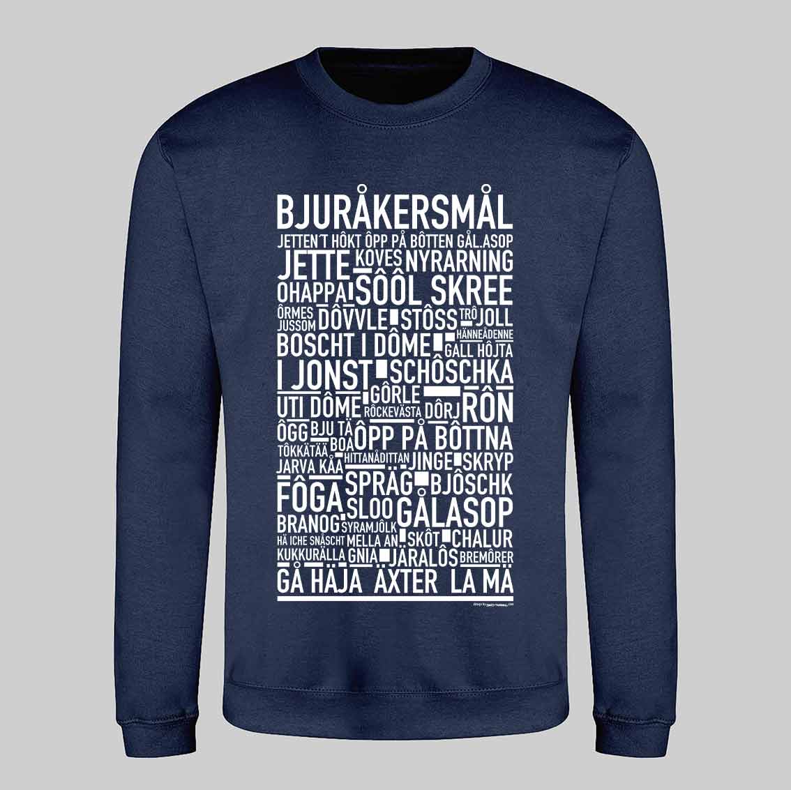 Bjuråkersmål Dialekt Text Sweatshirt